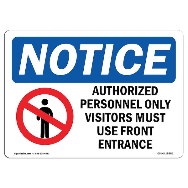 OSHA Sign, 18" H, 24" W, Rigid Plastic, NOTICE Authorized Personnel Sign With Symbol, Landscape